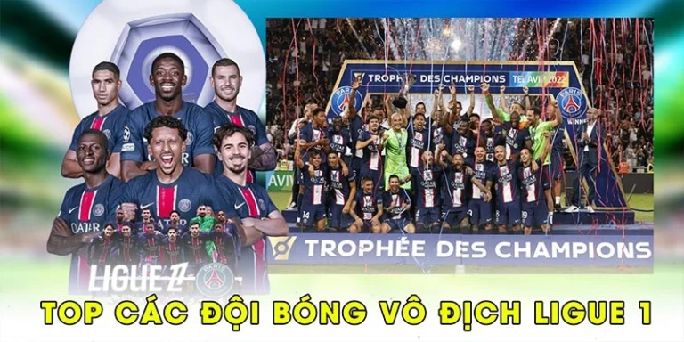 Top các đội bóng vô địch Ligue 1